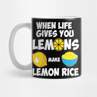 When life give you lemons make lemon rice Funny Indian Hindi Mug